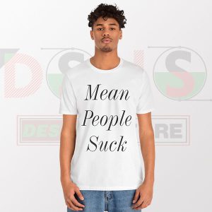 Buy Tshirt - Mean People Suck Graphic