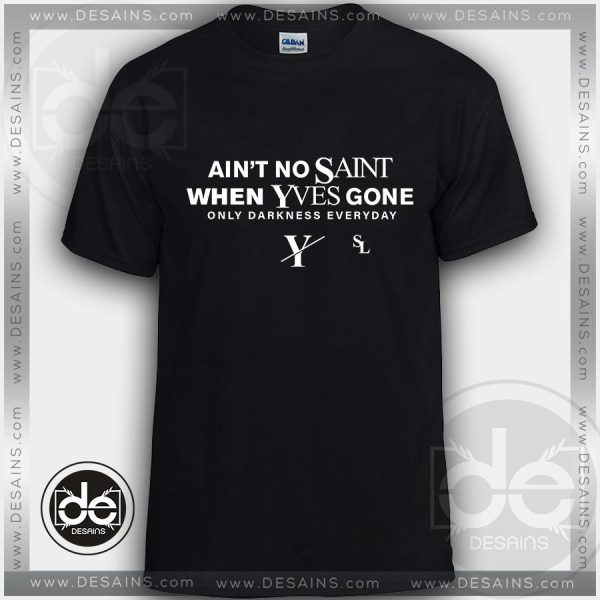 Buy Tshirt Yves Gone Criminal Damage Custom Tshirt Mens and Tshirt Womens