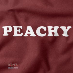 Buy closeup Tshirt - Peachy Quotes Everything is peachy