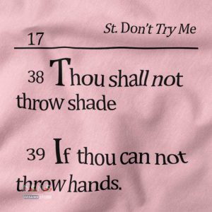 Buy closeup Tshirt -Thou Shall Not Throw Shade Niggalations Graphic Tees For Cheap