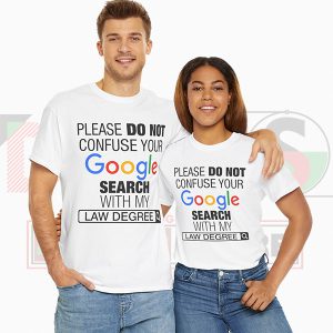 Funny Law Degree T-Shirt - Attorney Apparel Gift for Lawyers & Law Students