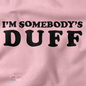 Im closeup Somebodys duff Tshirt - Kylie Jenner Duff