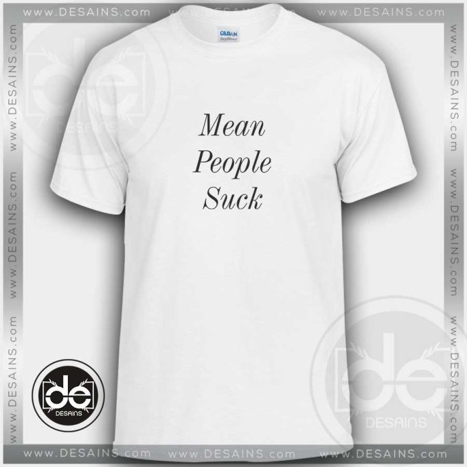 Buy Tshirt Mean People Suck Tshirt mens Tshirt womens Tees size S-3XL