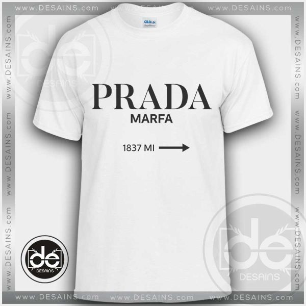 Buy Tshirt Prada Marfa Fashion Tshirt mens Tshirt womens Size S-3XL