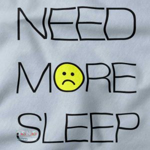closeup Tshirt - Need More Sleep Funny Graphic Tees