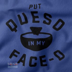 closeup shirt - Put Queso Funny Graphic Tees Chile con Queso