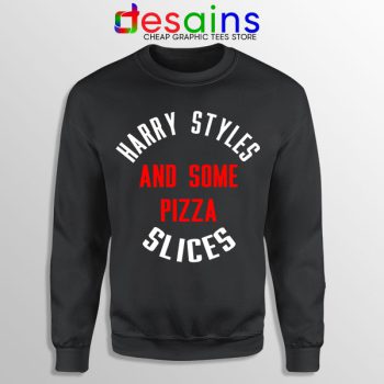 Buy Funny Black Sweatshirt Harry Styles Pizza Slices
