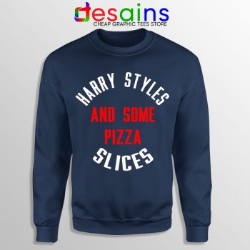 Buy Funny Navy Sweatshirt Harry Styles Pizza Slices