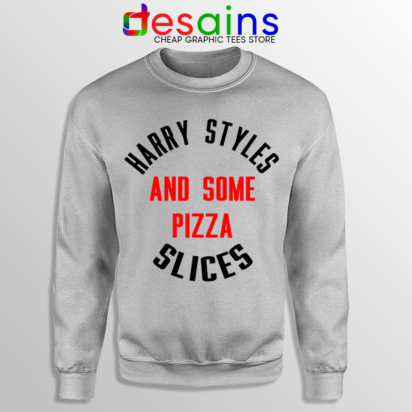 Buy Funny Sweatshirt Harry Styles Pizza Slices
