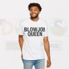 Buy Funny - Tshirt Blowjob Queen