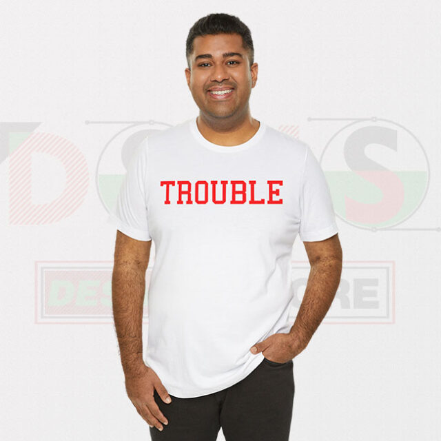 Here Comes Trouble T-Shirt – Funny Graphic Tee