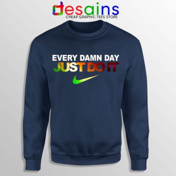 Buy Nike Sweatshirt Just Do It Every damn Day Nike Logo