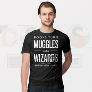 Buy Quotes Tshirt - Books Turn Muggles Into Wizards