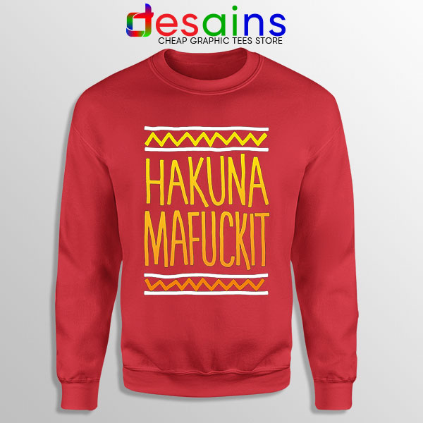 Buy Red Sweatshirt Hakuna Mafuckit Funny