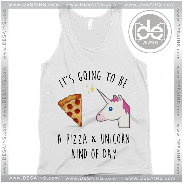 Buy Tank Top Pizza Unicorn Kind of day Tank top Womens and Mens Adult