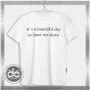 Buy Tshirt Beautiful day to leave me alone Tshirt Womens Tshirt Mens