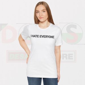 Buy Tshirt - I Hate Everyone