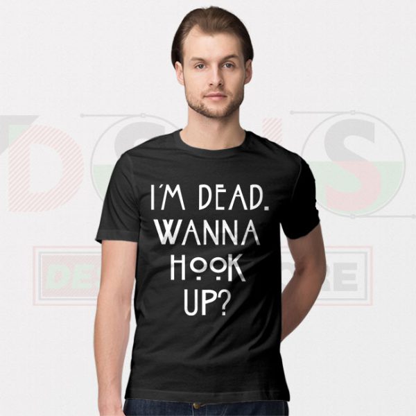 Buy Tshirt - I'm Dead Wanna Hook Up american horror story