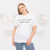Buy Tshirt - It's All Good Baby