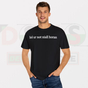 Buy Tshirt - Lol Ur Not Niall Horan One Direction