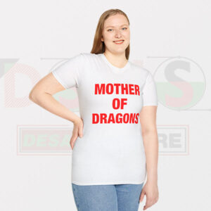 Mother of Dragons Daenerys Targaryen T-Shirt – Game of Thrones Fan