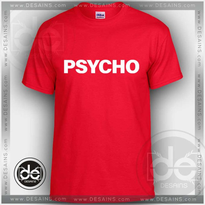 Buy Tshirt Psycho Tees Tshirt mens Tshirt womens Tees Size S-3XL