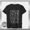 Buy Tshirt Leave Me Alone Speaking To my Cat Tshirt mens Tshirt womens