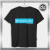 Buy Tshirt When Ima See You Tshirt mens Tshirt womens Tees Size S-3XL