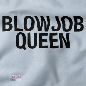 Buy closeup Funny - Tshirt Blowjob Queen