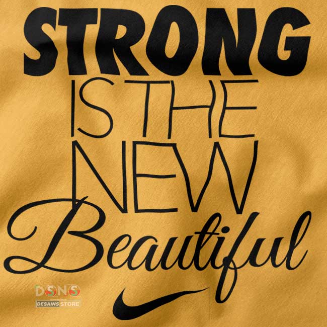 Buy closeup Tshirt - Strong Is The New Beautiful Nike Quotes