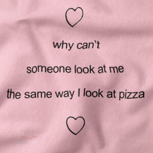 Someone Look at Me Like Pizza Funny Sweatshirt - Image 2