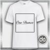 Tshirt Drake One Dance Cover Tshirt mens Tshirt womens Tees Size S-3XL