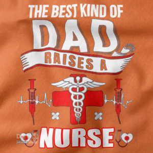 Fathers Day closeup Tshirt - Dad Best Nurse