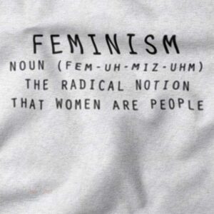 Feminism is the radical notion quote sweater unisex fit