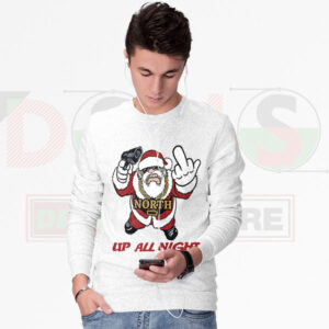 Fuck Santa Up All Night ugly Christmas sweatshirt graphic
