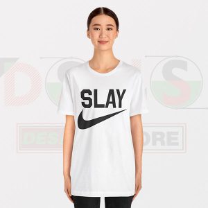 Funny Tshirt - Slay Just Do It Logo