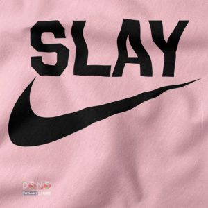 Funny closeup Tshirt - Slay Just Do It Logo