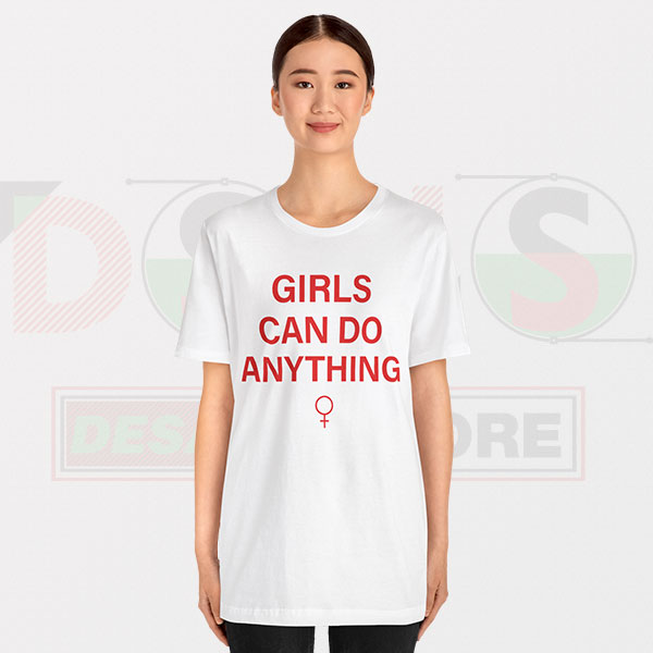 Girl Power Feminist Tshirt - Girls Can Do Anything