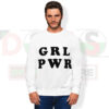 Girl Power quote graphic sweatshirt for women