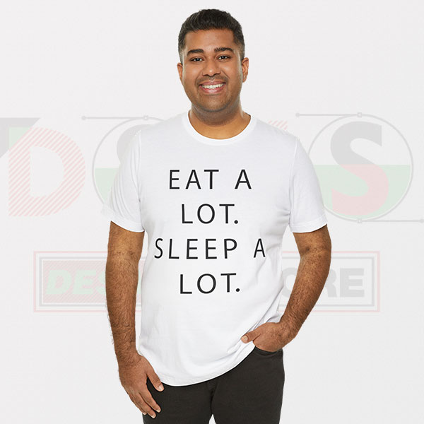 Graphic Tshirt - Eat a Lot Sleep a Lot