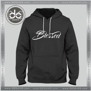 Buy Hoodies Blessed Quotes Hoodie Mens Hoodie Womens Adult Unisex