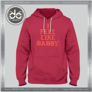 Buy Hoodie I Feel Like Daddy Pablo Hoodie Mens Hoodie Womens Adult