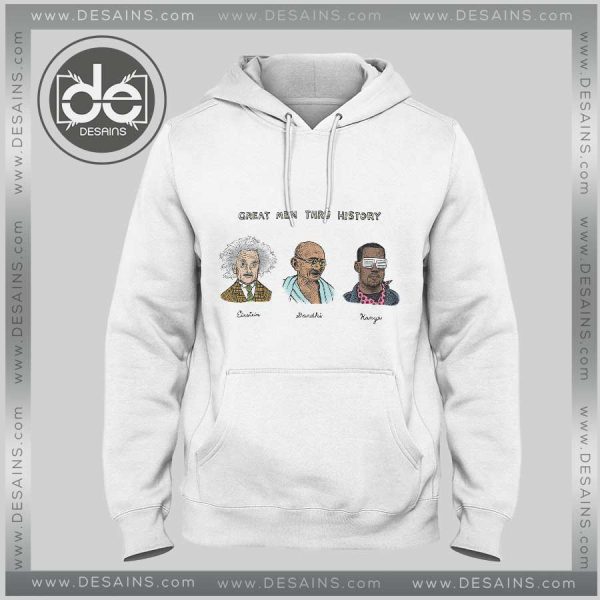 Hoodies Kanye West Great Men Hoodie Mens Hoodie Womens Adult