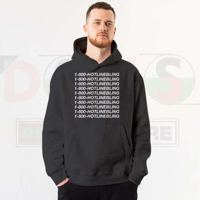 1-800 Hotline Bling Hoodie