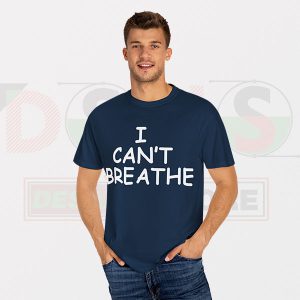 I Can't Breathe Tshirt - Cant Breathe