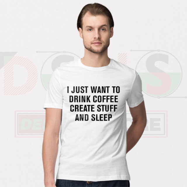 Buy Tshirt Drink Coffee Create Stuff and Sleep