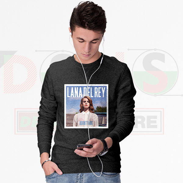 Lana Del Rey Born To Die sweatshirt unisex merch