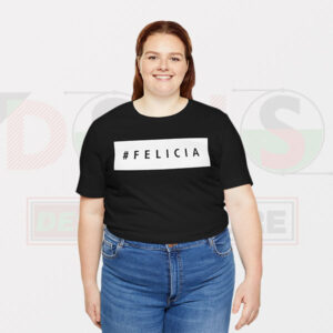 Merch Film Friday Tshirt - Bye Felicia