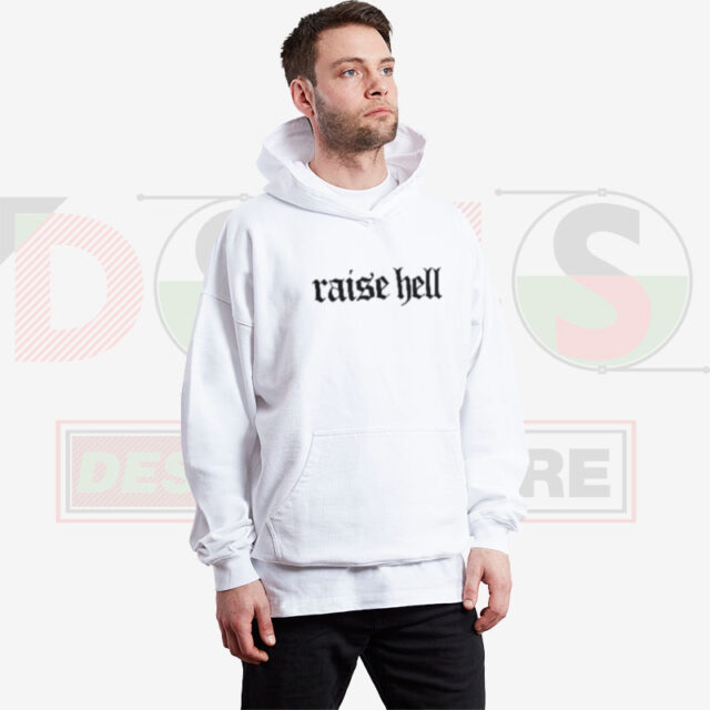 Raise Hell Song Hoodie