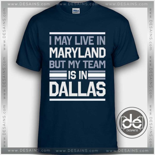 Buy Tshirt My Team Dallas Tshirt mens Tshirt womens Tees Size S-3XL